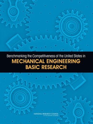 cover image of Benchmarking the Competitiveness of the United States in Mechanical Engineering Basic Research